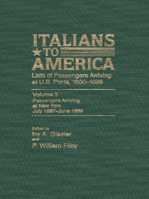 cover image of Italians to America, Volume 3 July 1887-June 1889